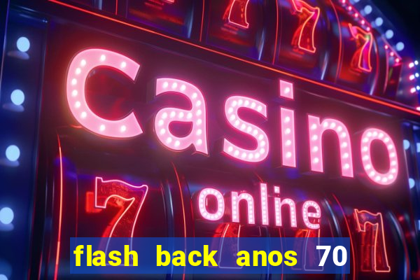 flash back anos 70 80 90 internacional download